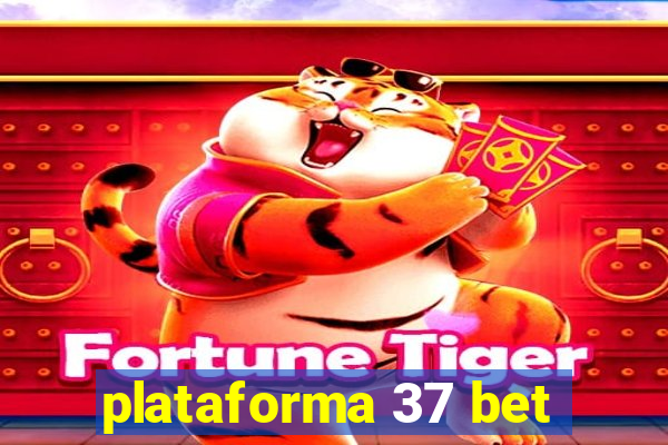 plataforma 37 bet